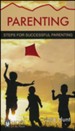 Parenting: Steps for Successful Parenting [Hope For The Heart Series]
