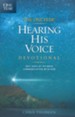 The One-Year Hearing His Voice Devotional: 365 Days of Intimate Communication with God