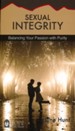 Sexual Integrity: Balancing Your Passion with Purity [Hope For The Heart Series]