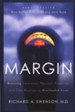 Margin: Restoring Emotional, Physical, Financial, and Time Reserves to Overloaded Lives, Revised
