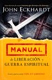 Manual de Liberaci&oacute;n y Guerra Espiritual  (Deliverance and Spiritual Warfare Manual)