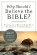 Why Should I Believe the Bible?: An Easy-to-Understand Guide to Scripture's Trustworthiness - eBook