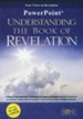 Understanding the Book of Revelation - PowerPoint CD-ROM