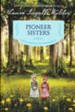 Pioneer Sisters - reillustrated edition