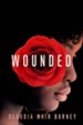 Wounded: A Love Story - eBook