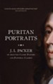 Puritan Portraits: J.I. Packer on selected Classic Pastors and Pastoral Classics - eBook