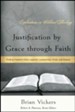 Justification by Grace Through Faith: Finding Freedom from Legalism, Lawlessness, Pride, and Despair