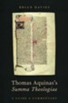 Thomas Aquinas's Summa Theologiae: A Guide and Commentary