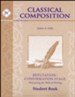 Classical Composition Book IV, Refutation/Confirmation Student Guide