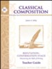 Classical Composition Book IV, Refutation/Confirmation Teacher Guide