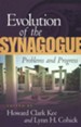 Evolution of the Synagogue: Problems and Progress