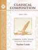Classical Composition V: Common Topic Teacher Guide, Second Edition