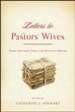 Letters to Pastor's Wives: When Seminary Ends and Ministry Begins