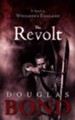 The Revolt: A Novel in Wycliffe's England--Heroes of  the Reformation Series