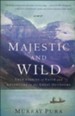 Majestic and Wild: True Stories of Faith and Adventure in the Great Outdoors - eBook