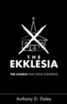 The Ekklesia: The Church that Jesus is Building