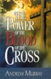 The Power of the Blood of the Cross - eBook