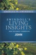 John: Swindoll's Living Insights Commentary