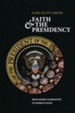 Faith & the Presidency: From George Washington to George W. Bush