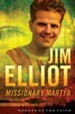 Jim Elliot: Missionary Martyr - eBook