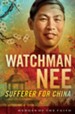 Watchman Nee: Sufferer for China - eBook