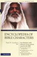 New International Encyclopedia of Bible Characters: The Complete Who's Who in the Bible