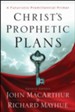 Christ's Prophetic Plans: A Futuristic Premillennial Primer