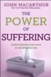 The Power of Suffering: Strengthening Your Faith in the Refiner's Fire, Repackaged