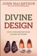 Divine Design: God's Complementary Roles for Men and Women (Discussion Guide Included)