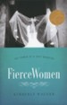 Fierce Women: The Power of a Soft Warrior