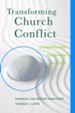 Transforming Church Conflict: Compassionate Leadership in Action - eBook