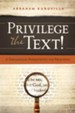 Privilege the Text!: A Theological Hermeneutic for Preaching