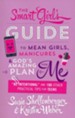 The Smart Girl's Guide to Mean Girls, Manicures &   God's Amazing Plan for Me