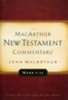 Mark 9-16: MacArthur New Testament Commentary
