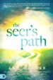 The Seer's Path: An Invitation to Experience Heaven, Angels, and the Invisible Realm of the Spirit