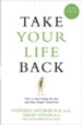 Take Your Life Back: How to Stop Letting the Past and Other People Control You - Slightly Imperfect