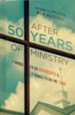 After 50 Years of Ministry: 7 Things I'd Do Differently & 7 Things I'd Do the Same