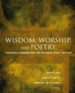 Wisdom, Worship, and Poetry: Fortress Commentary on the Bible Study Edition