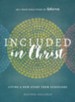 Included in Christ: Living A New Story from Ephesians (A Bible Study)