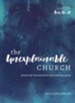 The Unexplainable Church: Reigniting the Mission of the Early Believers (A Study of Acts 13-28)