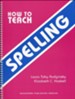 How To Teach Spelling (Homeschool Edition)