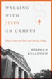 Walking with Jesus on Campus: How to Care for Your Soul During College