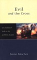 Evil and the Cross: An Analytical Look at the Problem of Pain