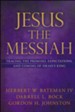 Jesus the Messiah: Tracing The Promises, Expectations,  and Coming of Israel's King