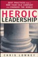 Heroic Leadership: Best Practices from a 450-Year-Old Company that Changed The World