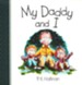 My Daddy and I, Board Book 