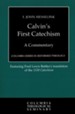 Calvin's First Catechism: A Commentary