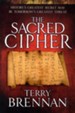 The Sacred Cipher: History's Greatest Secret Could Be Tomorrow's Greatest Threat