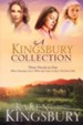 A Kingsbury Collection: Three Novels in One: Where Yesterday Lives, When Joy Came to Stay, On Every Side