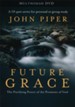 Future Grace DVD: The Purifying Power of the Promises of God